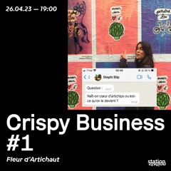 Crispy Business #1 Fleur d'Artichaut