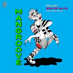 Mangroove (Ross Kiser  Remix)