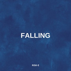 Risk-E - Falling (FREE DL)