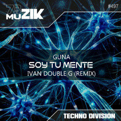 Guna - Soy Tu Mente (Ivan Double G Remix)