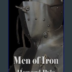 PDF/READ 📚 Men of Iron (Illustrated) get [PDF]