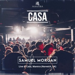 Samuel Morgan - LIVE @ Casa x Mantra (Norwich, UK) 16.06.23