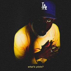 what's plots? (prod. by Painkid & Rio)