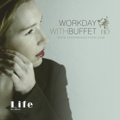 Workday with buffet (LIfe album)