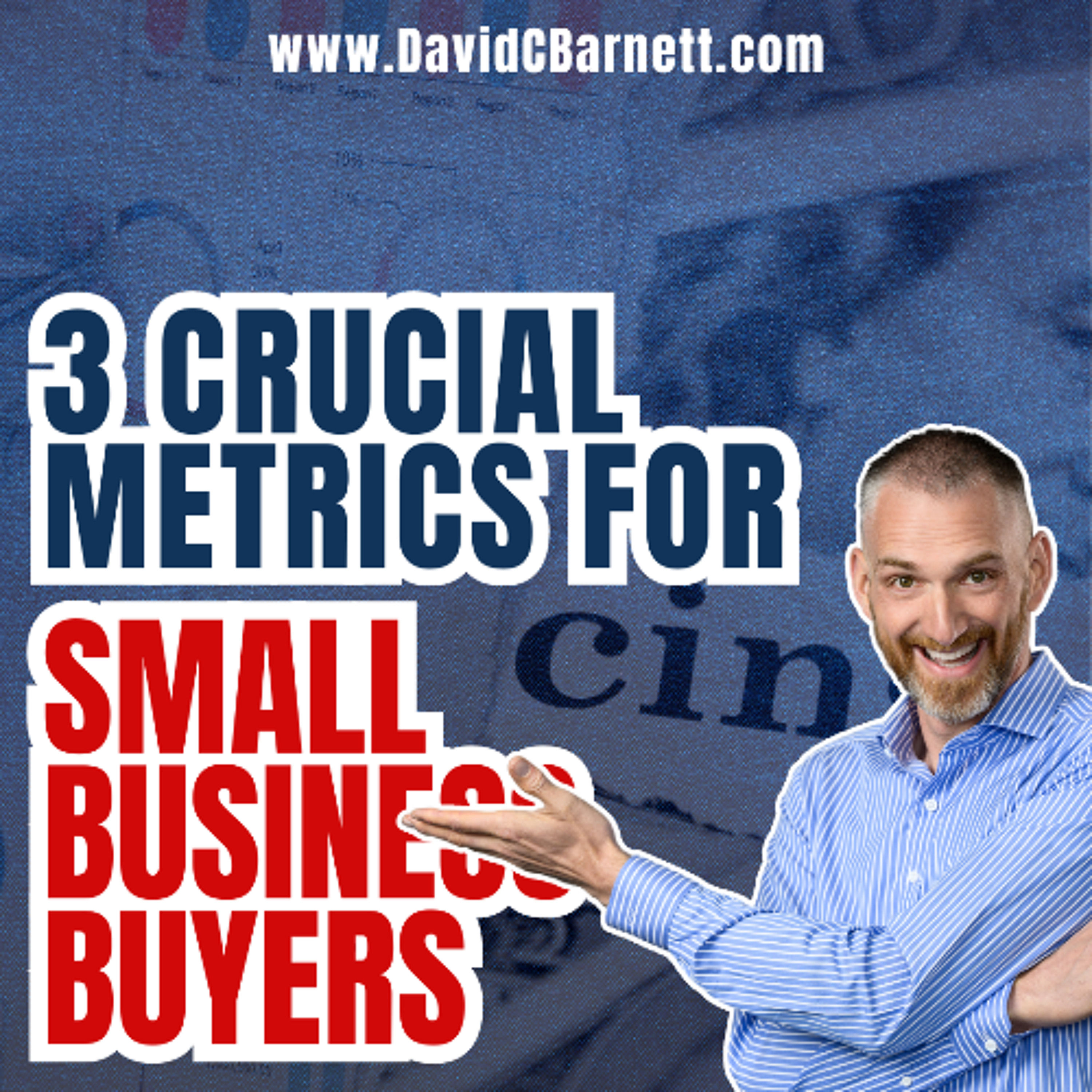 3 Crucial Metrics for Small Business Buyers