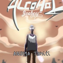 Alcohol - (ANOMA Tahiti Remix)