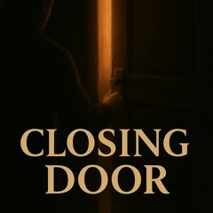 Closing Door