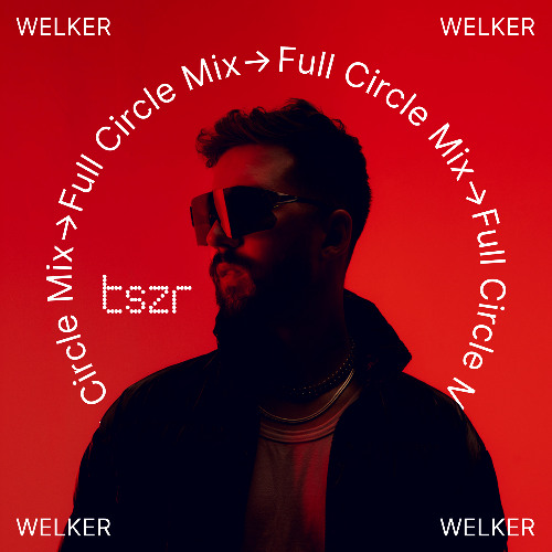 TSZR Full Circle Mix: WELKER