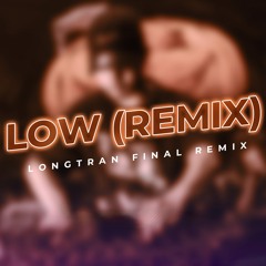 Low (Remix)