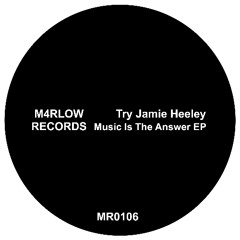 PREMIERE: MR0106 - Try Jamie Heeley - Music Is The Answer (Original Mix).