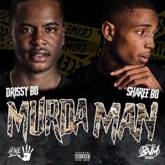 Drissy Bo x Sharee Bo - Murda Man