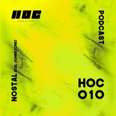 HOC Podcast EPS 11: NOSTAL / CAL JOHNSTONE (HOUSE)