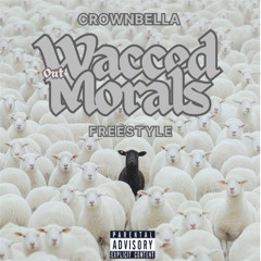 Wacced Out Morals Freestyle