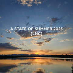 A State of Summer 2025 [LNC Mix]