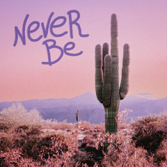 never be