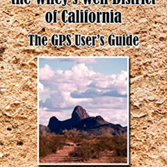 Read EPUB 📪 Rockhounding the Wiley's Well District of California: The GPS User's Gui