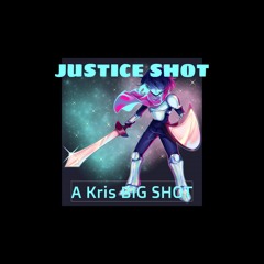 [ A Kris BIG SHOT ] JUSTICE SHOT [ DELTARUNE AU ]