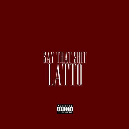 Say That Shit - Latto