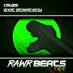 Cruze - Exit Strategy (Clip)- OUT NOW on Rawr Beats!