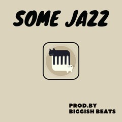 Some Jazz ( Instrumental / Beat ) - Jazzy / Oldschool / Chill - 160 bpm