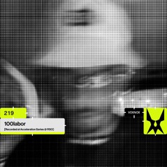 Voxnox Podcast 219 - 100labor [Recorded at Acceleration Series @ RSO]