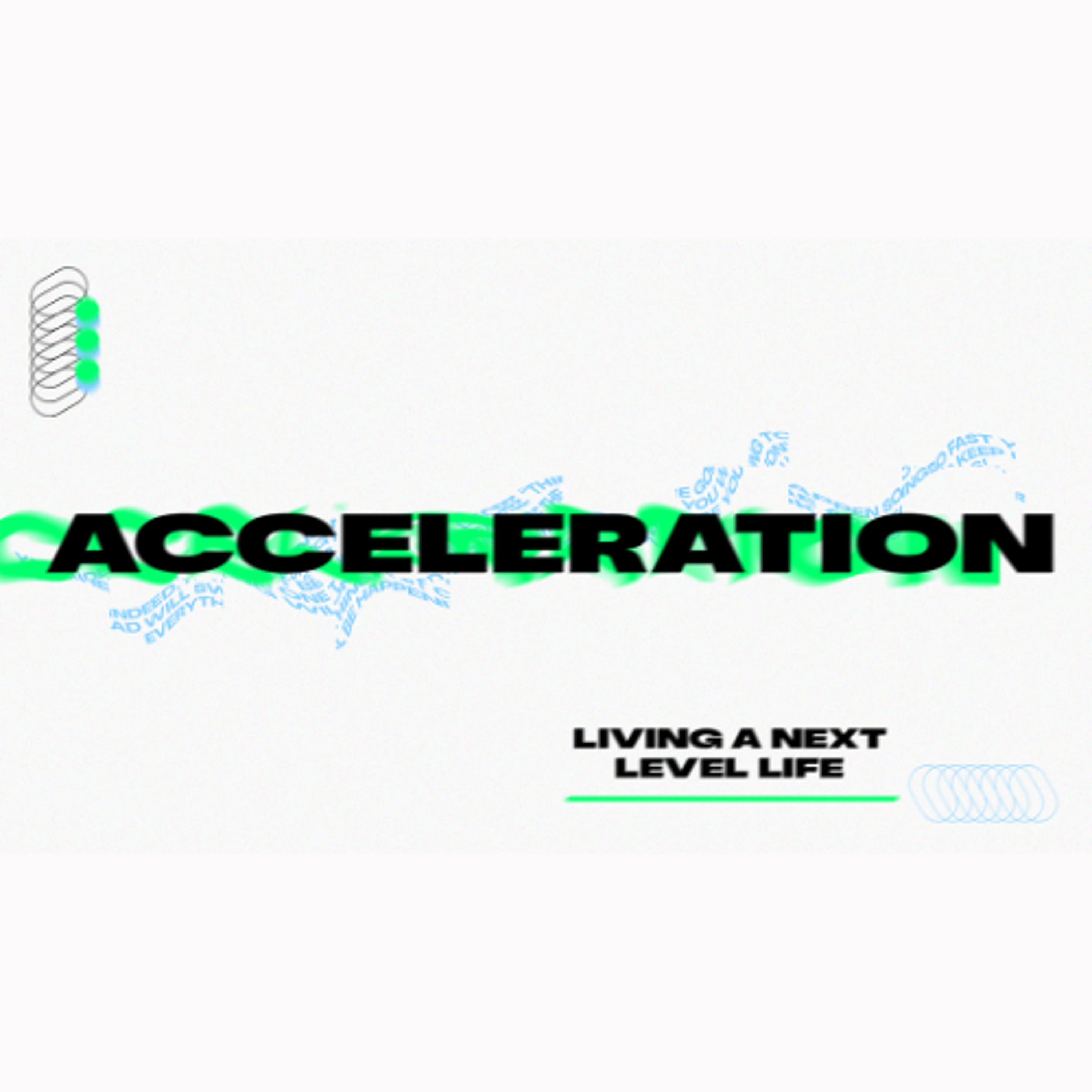Acceleration | Week 1 | Sunday, August 3rd 2025 | Pastor Chris Sarno
