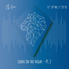 LIONS IN THE NIGHT Pt. 2