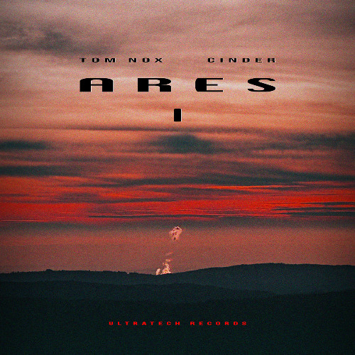 Tom Nox, Cinder - Ares I [UTR010] | Free Download