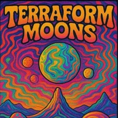 Terraform Moons (Final Edit)