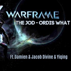The JOD Ft.Damien & Jacob Divine & Yiqing - Ordis What? (Warframe Tennocon FanArt 2020)