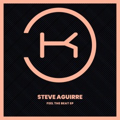 Steve Aguirre - Feel The Beat