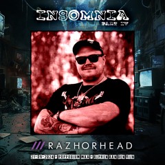 Insomnia part IV - Razhorhead