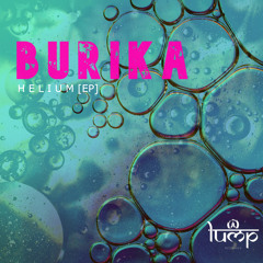 Premiere : Burika - Tente (Original Mix) [Lump Records]