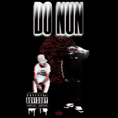 DO NUN (FT. DREW EZ) @HoodWil