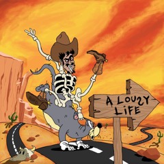 A Lousy Life