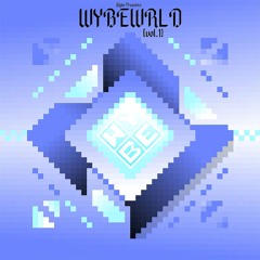WYBEWRLD: VOL.1