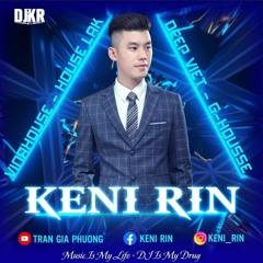 DEEP VIET 20203 - MIXTAPE HOA CỎ LAU NHẠC CHILL TRÊN XE - DJ KENI RIN ON THE MIX