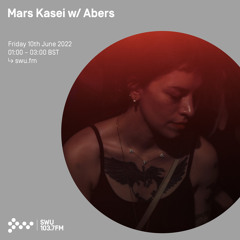 Mars Kasei w/ Abers 10TH JUN 2022
