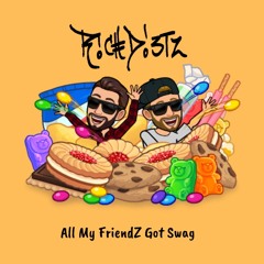BROHUG x Rich DietZ - All My FriendZ Got Swag (Rich DietZ VIP Treat)[FREE DOWNLOAD]