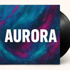 “ AURORA ”