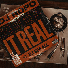 Dj Ropo - keep it Real feat. Dj See all