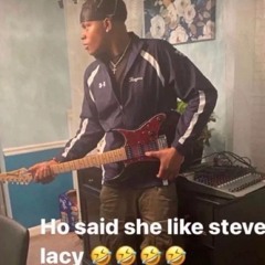 Ho Said She Like Steve Lacy