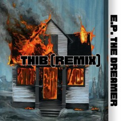 THIB (E.P. the Dreamer Remix)