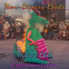 Non-Binary Beats #01 - Hybrid Club Experimentation