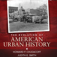 VIEW EBOOK 📃 The Evolution of American Urban Society by  Howard P. Chudacoff [KINDLE
