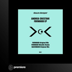 Premiere: Andrea Crestani - Backward - Down Deeper