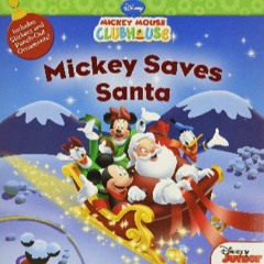 [EBOOK] ⚡ Mickey Saves Santa (Mickey Mouse Clubhouse) Book PDF EPUB