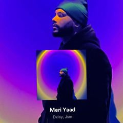Meri Yaad DXLAY ft. JSM