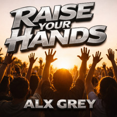 Raise Your Hands