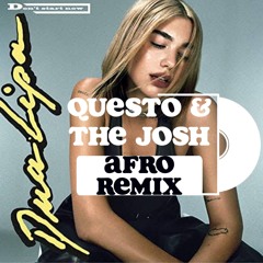 Dua Lipa - Don't Start Now (Questo X The Josh Afro Tech Remix)
